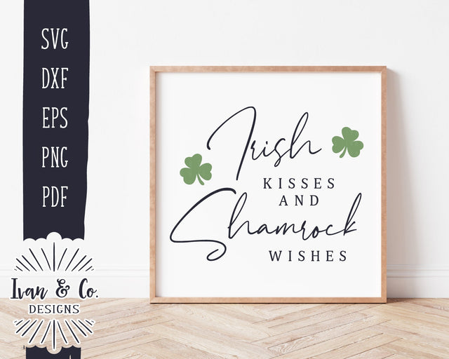 Irish Kisses and Shamrock Wishes SVG Files | St. Patrick's Day SVG | Clover SVG | Shamrock SVG | Cricut | Silhouette | Commercial Use | Digital Cut Files (1108400965) SVG Ivan & Co. Designs 