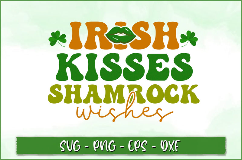 Irish kisses shamrock wishes Retro SVG SVG Shetara Begum 