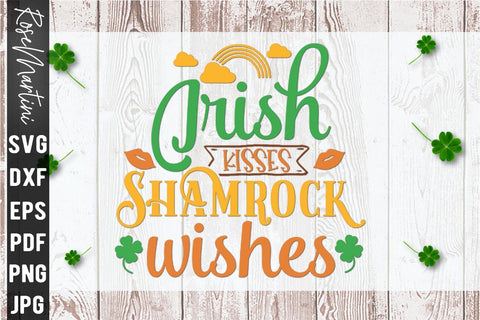 Irish Kisses Shamrock Wishes SVG file for cutting machines Cricut Silhouette SVG PNG St Patrick's Day Quote SVG RoseMartiniDesigns 