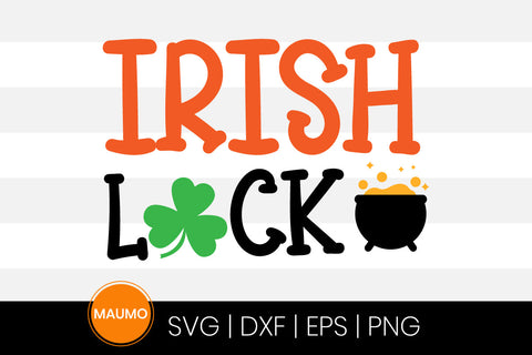 Irish luck St Patrick’s day svg quote SVG Maumo Designs 