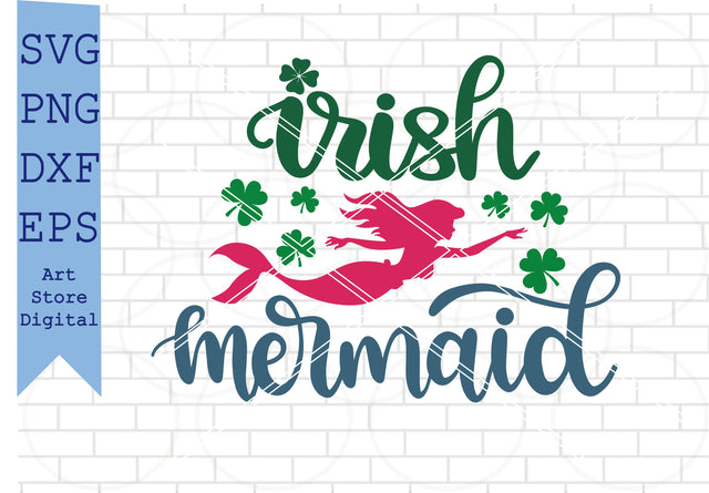 Irish Mermaid Svg, St Patrick’s Day Svg Png, Dxf, Eps Cut Files SVG Artstoredigital 