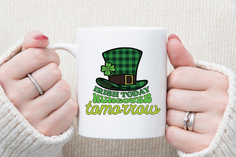 Irish Today Hungover Tomorrow Sublimation Design Sublimation designartist 