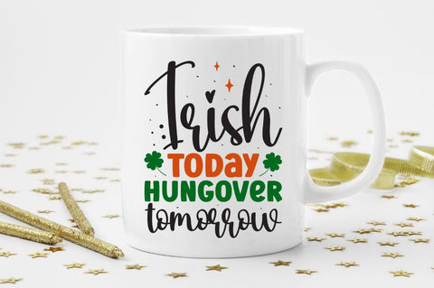 Irish today hungover tomorrow SVG SVG Regulrcrative 