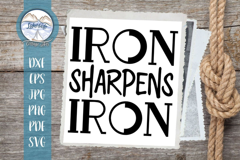 Iron Sharpens Iron Empowerment Design SVG Lakeside Cottage Arts 
