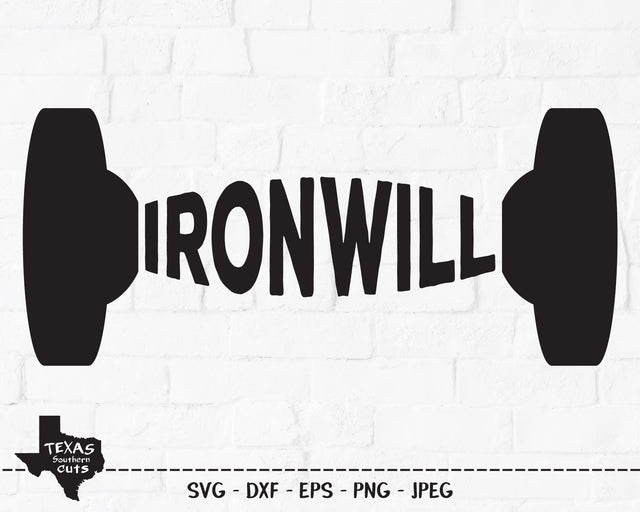 Iron Will | Fitness SVG SVG Texas Southern Cuts 