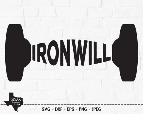 Iron Will | Fitness SVG SVG Texas Southern Cuts 