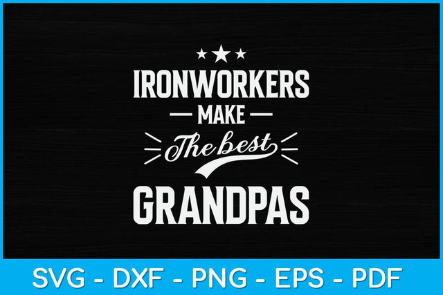 Ironworkers Make The Best Grandpa Svg Design SVG artprintfile 