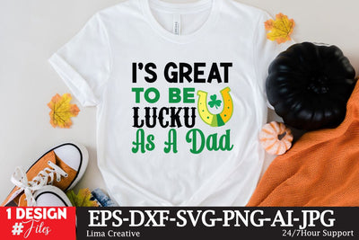 I's Great To Be Lucku As A Dad SVG Cute File SVG Insomnia Std 