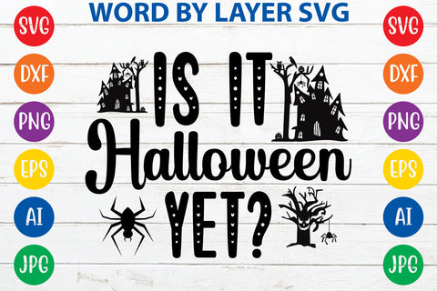 Is It Halloween Yet SVG Design SVG Rafiqul20606 
