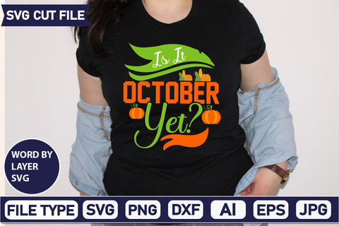 Is It October Yet SVG Cut File SVG DesignPlante 503 