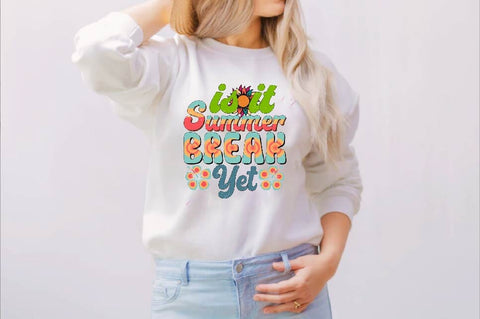 Is It Summer Break Yet Sublimation SVGArt 