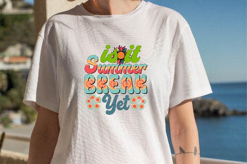 Is It Summer Break Yet Sublimation SVGArt 