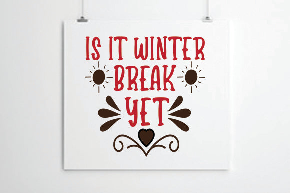 is it winter break yet SVG thesvgfactory 