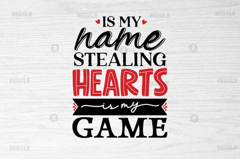 Is my name stealing hearts SVG SVG Regulrcrative 