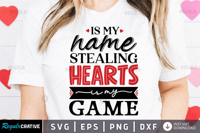 Is my name stealing hearts SVG SVG Regulrcrative 