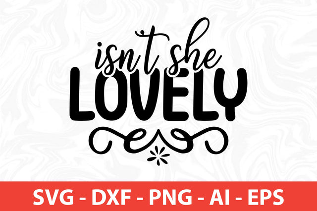 is not she lovely svg SVG orpitasn 