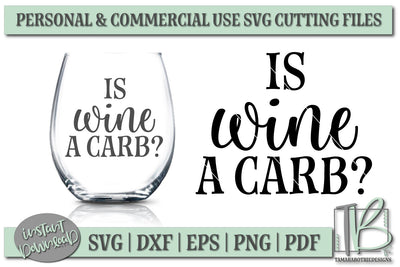 Is Wine a Carb SVG, Wine Glass Quote SVG SVG TB Designs 