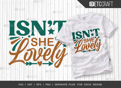 Isnt She Lovely SVG Cut File, Newborn Svg, Baby Bump Svg, Cute Baby Svg, Baby Quotes, TG 00061 SVG ETC Craft 