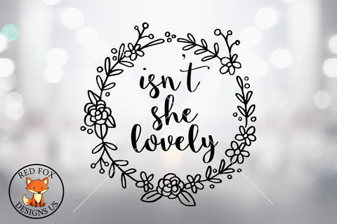 Isn't She Lovely, svg png dxf cut file, Birth Announcement SVG RedFoxDesignsUS 