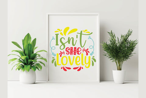 Isnt She Lovely SVG SVG Creativeart88 