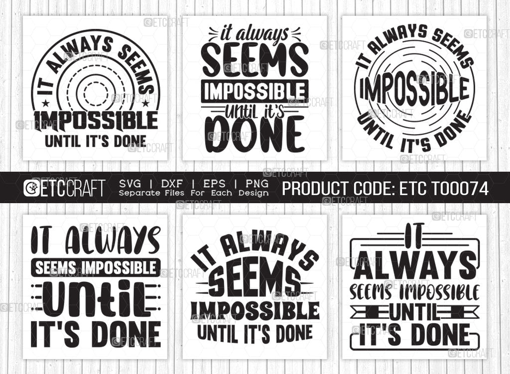 It Always Seems Impossible Until Its Done SVG Bundle | Positive ...