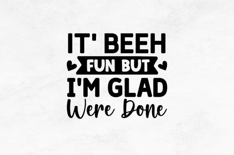 It beeh fun but im glad were SVG SVG Regulrcrative 