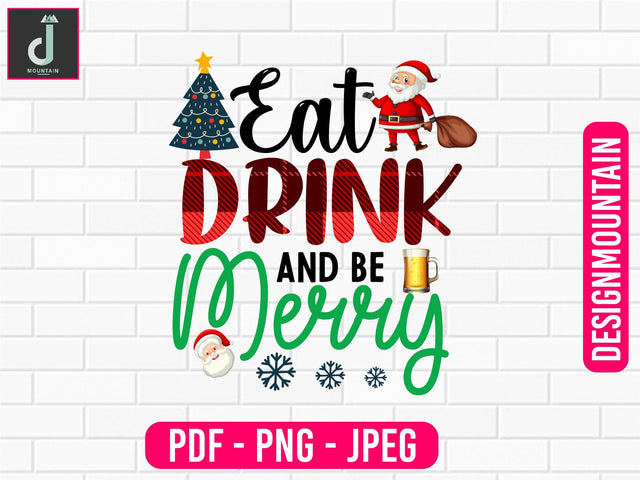 it drink and be merry png design, Christmas Sublimation Bundle, Christmas PNG, Christmas Designs PNG, Sublimation Alihossainbd 