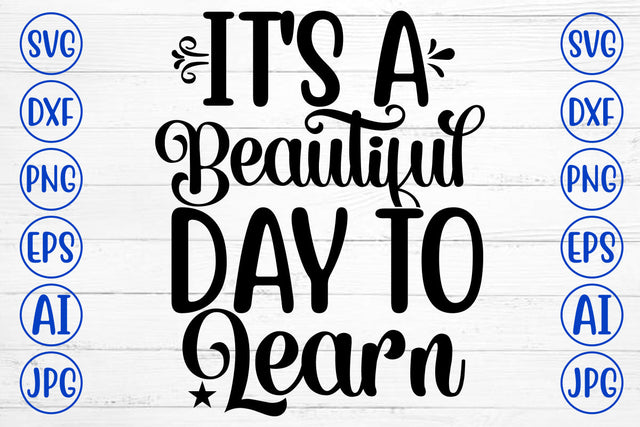 It Is A Beautiful Day To Learn SVG Cut File SVG Syaman 