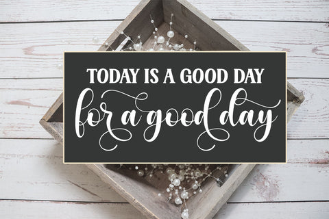 It is a Good Day for a Good Day Doormat SVG I Doormat SVG SVG Happy Printables Club 