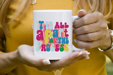 It is All a Part of the Process Sublimation SVGArt 