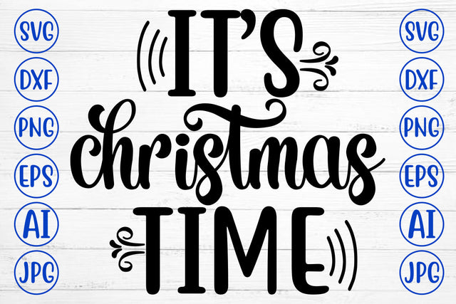 It Is Christmas Time SVG Cut File SVG Syaman 