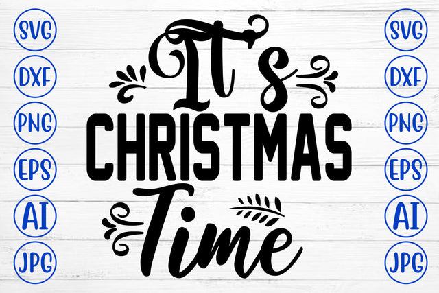 It Is Christmas Time SVG Cut File SVG Syaman 