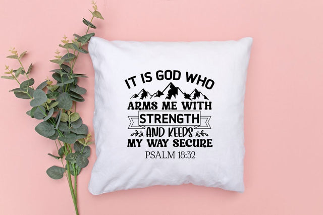 It is god who arms me with strength and keeps my way secure psalm 18:32 SVG SVG DESIGNISTIC 