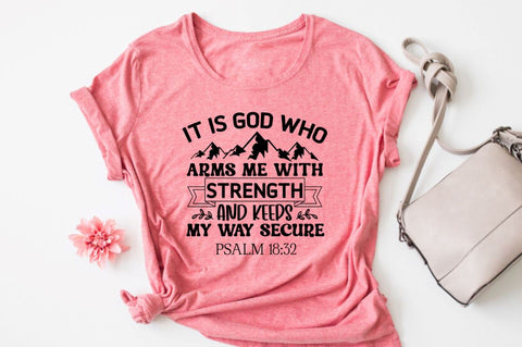 It is god who arms me with strength and keeps my way secure psalm 18:32 SVG SVG DESIGNISTIC 