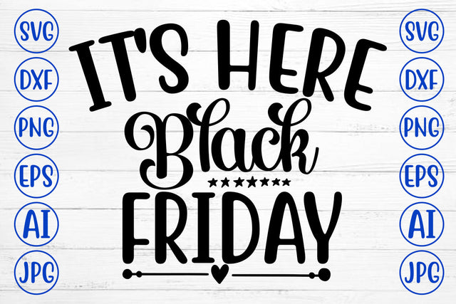 It Is Here Black Friday SVG Cut File SVG Syaman 