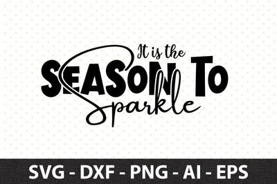 It is the Season to Sparkle svg SVG orpitasn 