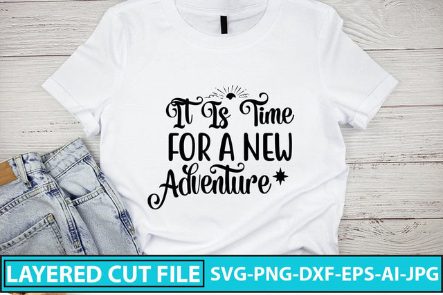 IT IS TIME FOR A NEW ADVENTURE SVG Cut File SVG Syaman 