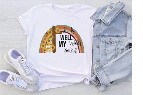 It Is Well With My Salad Sublimation Creativeart88 