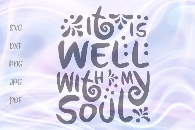 It is Well With My Soul SVG Digitals by Hanna 