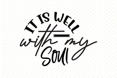 It is Well with My Soul SVG orpitasn 