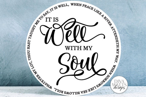 It Is Well With My Soul SVG | Round Design SVG Diva Watts Designs 