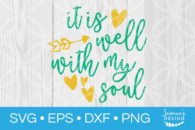 It Is Well With My Soul SVG SavanasDesign 