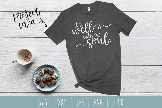It is Well With My Soul SVG SavoringSurprises 