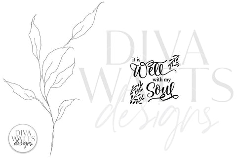 It Is Well With My Soul SVG SVG Diva Watts Designs 