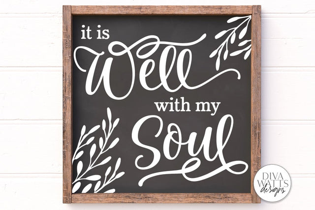 It Is Well With My Soul SVG SVG Diva Watts Designs 