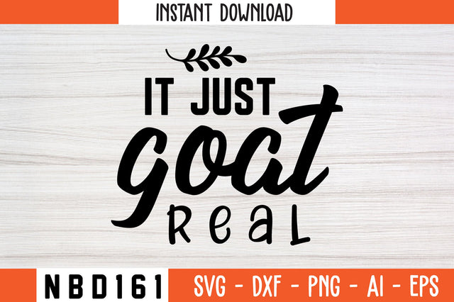 it just goat real Svg Design SVG Nbd161 