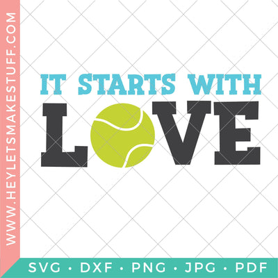 It Starts with Love SVG Hey Let's Make Stuff 