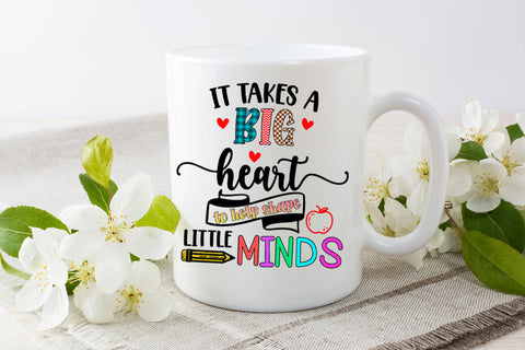 It Takes a Big Heart I Teacher Appreciation Sublimation Sublimation Happy Printables Club 