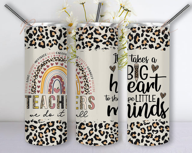 It Takes A Big Heart to Shape Little Minds 20oz Skinny Tumbler Png, Teacher Rainbow Tumbler Png, Rainbow Leopard Teachers Tumbler, Back To School Png Sublimation PixelChick 