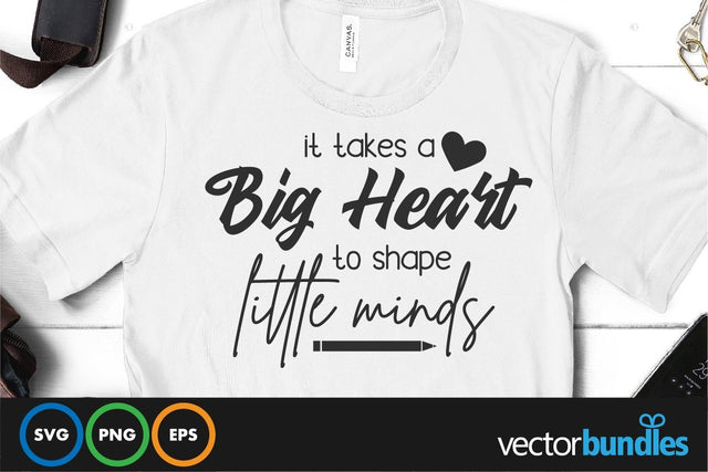 It takes a big heart to shape little minds quote svg SVG vectorbundles 